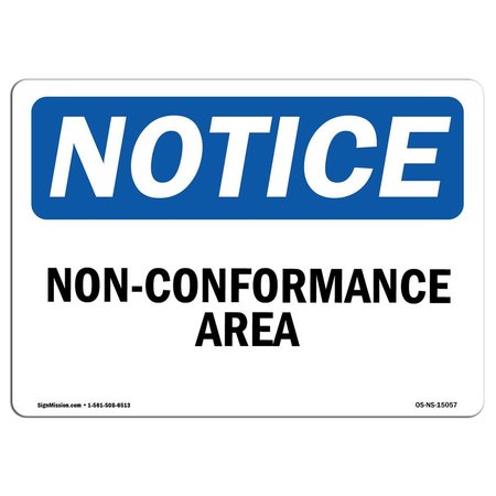 SIGNMISSION Safety Sign, OSHA Notice, 12" Height, Rigid Plastic, Non-Conformance Area Sign, Landscape OS-NS-P-1218-L-15057